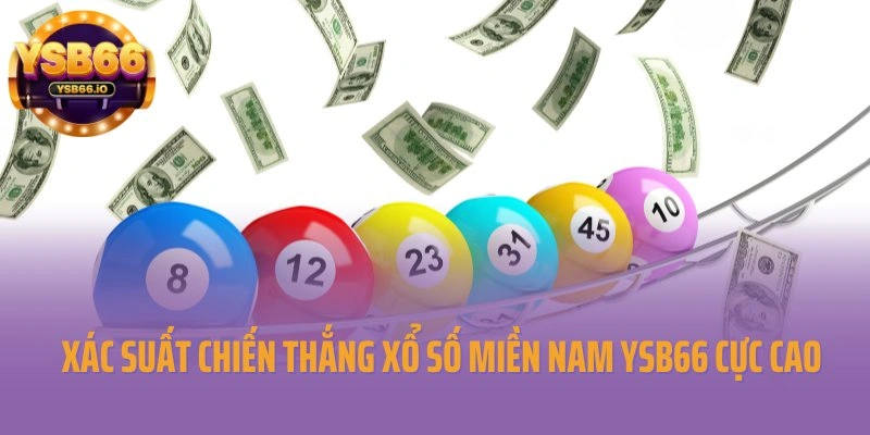 Xác suất chiến thắng xổ số miền Nam YSB66 cực cao
